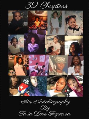 cover image of 32 Chapters: an Autobiography by: Taria Love Figueroa